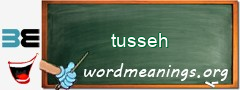 WordMeaning blackboard for tusseh